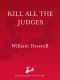 [Arthur Beauchamp 03] • Kill All the Judges